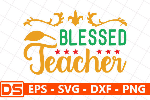 Teacher Quotes Design, Blessed Teacher – A Thoughtful Embroidery Pick for Classroom & Gift Projects